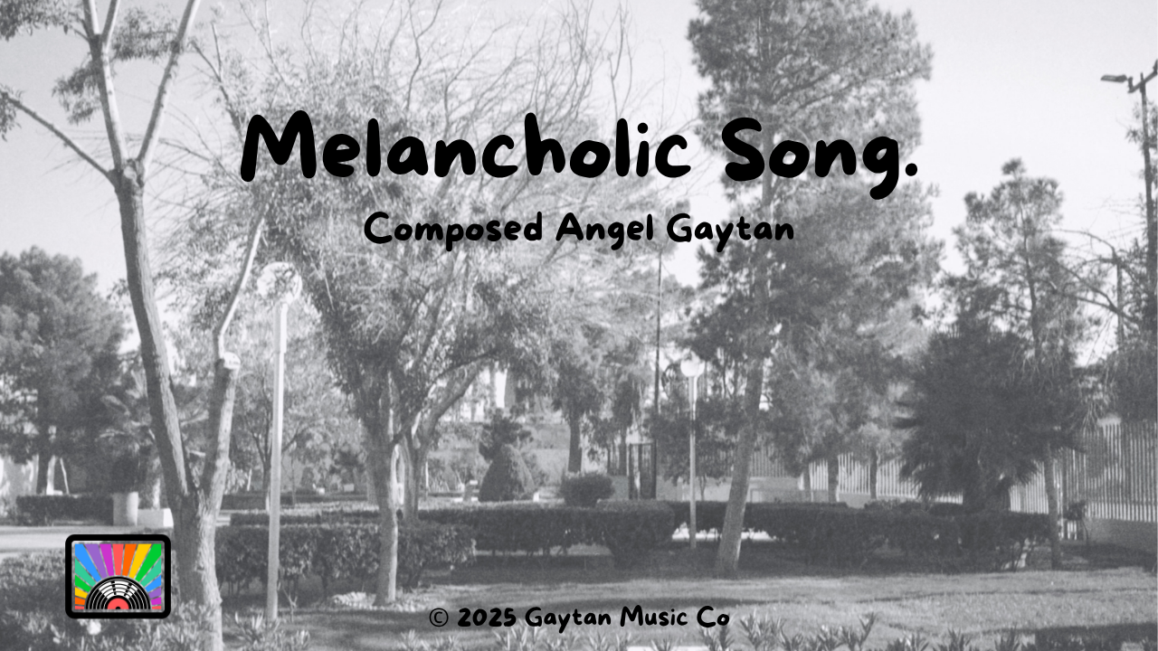Melancholic Song
Pruduced by Angel Gaytan and Erick Hrndz